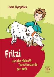 Fritzi und die kleinste Tierretterbande der Welt