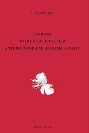 Ein Blick in die Geschichte der Anthroposophischen Gesellschaft - Cover