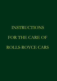 Instructions for the care of Rolls-Royce Cars