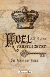 Adel verpflichtet - Der Agent der Krone - Cover