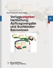 Verlagsratgeber Herstellung: Auftragsvergabe und Buchbinder-Basiswissen - Cover