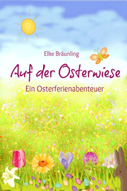 Auf der Osterwiese - Ein Osterferienabenteuer - Cover