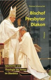 Bischof - Presyter - Diakon