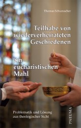Teilhabe von wiederverheirateten Geschiedenen am eucharistischen Mahl - Cover