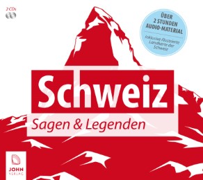 Schweiz: Sagen und Legenden