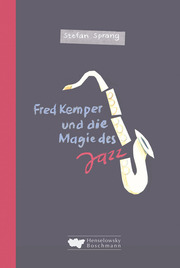 Fred Kemper und die Magie des Jazz - Cover