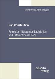 Iraq Constitution: Petroleum Resources Legislation and International Policy