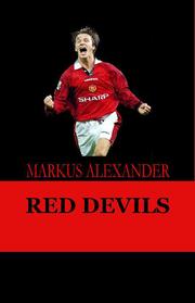 Red Devils - Die Manchester United-Story von den Anfängen bis heute