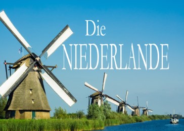 Die Niederlande - Ein Bildband