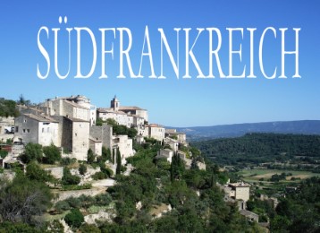 Südfrankreich - Ein Bildband