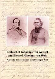 Erzbischof Johannes von Geissel und Bischof Nikolaus von Weis