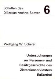 Untersuchungen zur Personen- und Besitzgeschichte des Zisterzienserklosters Eußerthal