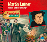 Martin Luther - Rebell und Reformator - Cover