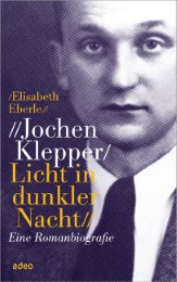 Jochen Klepper - Licht in dunkler Nacht