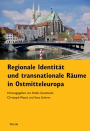 Regionale Identität und transnationale Räume in Ostmitteleuropa - Cover