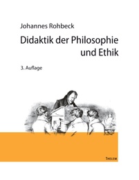 Didaktik der Philosophie und Ethik