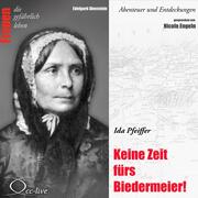 Keine Zeit fürs Biedermeier - Ida Pfeiffer - Cover