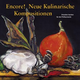 Encore! Neue Kulinarische Kompositionen