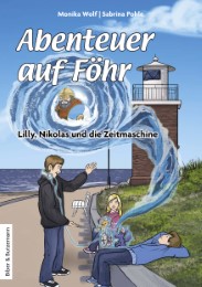 Abenteuer auf Föhr - Lilly, Nikolas und die Zeitmaschine
