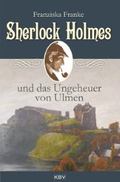 Sherlock Holmes und das Ungeheuer von Ulmen - Cover