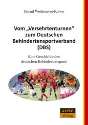 Vom 'Versehrtenturnen' zum Deutschen Behindertensportverband (DBS)