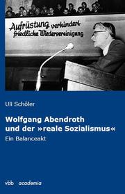 Wolfgang Abendroth und der 'reale Sozialismus'