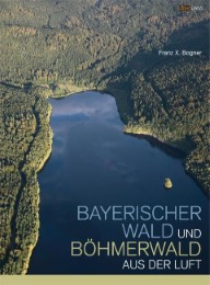 Bayerischer Wald und Böhmerwald aus der Luft - Cover