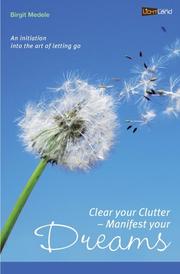 Clear your Clutter - Manifest your dreams - Cover