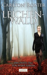 Leichenwald - Der zweite Fall von Marie Liebsam