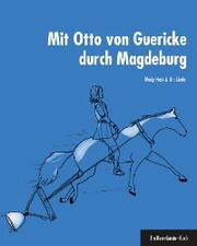 Mit Otto von Guericke durch Magdeburg - Cover