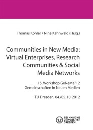 Communities in New Media: Virtual Enterprises, Research Communities & Social Med