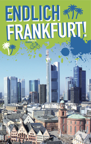 Endlich Frankfurt!