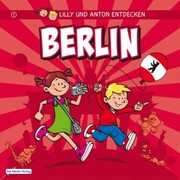 Lilly & Anton entdecken Berlin - Cover
