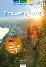 Traumpfade - Jubiläumsausgabe: 27 Premium-Rundwege am Rhein, an der Mosel und in der Eifel.