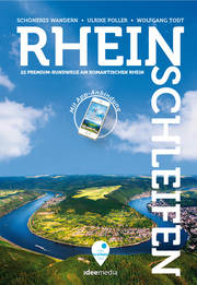 Rheinschleifen - Offizieller Wanderführer. 22 neue Premium-Rundwege an Rheinsteig und Rheinburgenweg - Cover