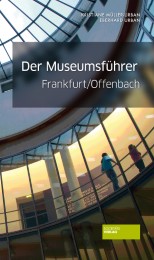 Der Museumsführer Frankfurt und Offenbach