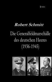 Die Generalfeldmarschälle des deutschen Heeres (1936-1945)