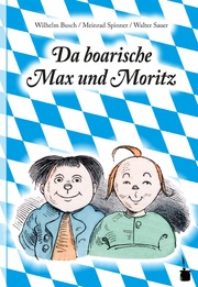 Da boarische Max und Moritz