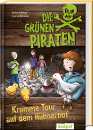 Die Grünen Piraten - Krumme Tour auf dem Hühnerhof