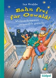 Bahn frei für Oswald! - Weihnachtsmann verzweifelt gesucht