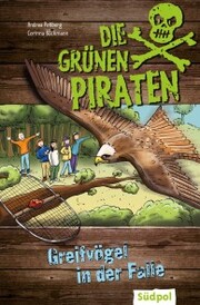 Die Grünen Piraten - Greifvögel in der Falle