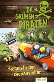 Die Grünen Piraten - Diebstahl der Bienenvölker