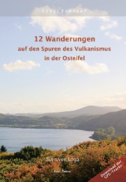 12 Wanderungen auf den Spuren des Vulkanismus in der Osteifel