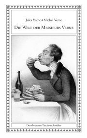 Die Welt der Messieurs Verne