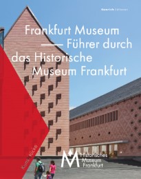 Frankfurt Museum - Führer durch das Historische Museum Frankfurt