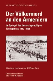 Der Völkermord an den Armeniern im Spiegel der deutschsprachigen Tagespresse 1912-1922 - Cover