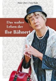 Das wahre Leben der Ilse Bähnert - Cover