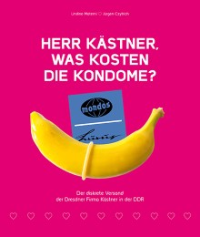 Herr Kästner, was kosten die Kondome?