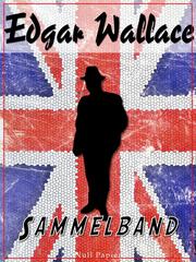 Edgar Wallace - Sammelband