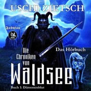 Die Chroniken von Waldsee 1: Dämonenblut